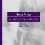 خرید و دانلود نسخه کامل کتاب Bruce Arrigo : Activism, Crime, and Justice