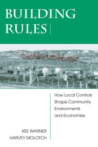خرید و دانلود نسخه کامل کتاب Building Rules: How Local Controls Shape Community Environments and Economies