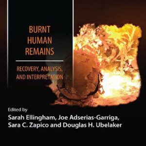 خرید و دانلود نسخه کامل کتاب Burnt Human Remains: Recovery, Analysis, and Interpretation