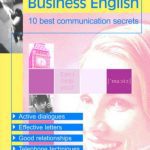خرید و دانلود نسخه کامل کتاب Business English. 10 Best Communication Secrets
