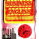 خرید و دانلود نسخه کامل کتاب Business English. Fundamentals of Management / Ділова англійська мова. Основи менеджменту