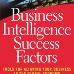 خرید و دانلود نسخه کامل کتاب Business Intelligence Success Factors: Tools for Aligning Your Business in the Global Economy (Wiley and SAS Business Series)