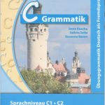 خرید و دانلود نسخه کامل کتاب C Grammatik: Übungsgrammatik, Deutsch als Fremdssprache, Sprachniveau C1, C2