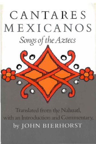 خرید و دانلود نسخه کامل کتاب Cantares Mexicanos: Songs of the Aztecs_68b89b4c84613.jpeg خرید و دانلود نسخه کامل کتاب Cantares Mexicanos: Songs of the Aztecs