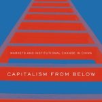 خرید و دانلود نسخه کامل کتاب Capitalism from Below: Markets and Institutional Change in China