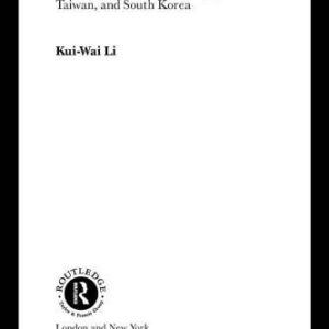 خرید و دانلود نسخه کامل کتاب Capitalist Development and Economism in East Asia: The Rise of Hong Kong, Singapore, Taiwan and South Korea (Routledge Studies in Growth Economies of Asia)