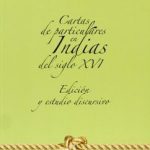 خرید و دانلود نسخه کامل کتاب Cartas de particulares en Indias del siglo XVI. Edición y estudio discursivo