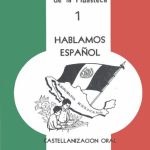 خرید و دانلود نسخه کامل کتاب Cartilla mexica de la Huasteca 1: hablamos español. Castellanizacion oral
