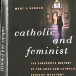 خرید و دانلود نسخه کامل کتاب Catholic and Feminist: The Surprising History of the American Catholic Feminist Movement