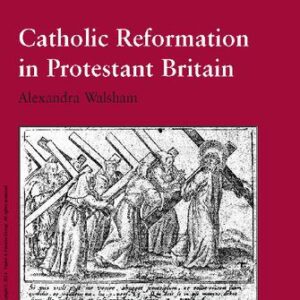 خرید و دانلود نسخه کامل کتاب Catholic Reformation in Protestant Britain