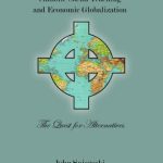 خرید و دانلود نسخه کامل کتاب Catholic Social Teaching and Economic Globalization: The Quest for Alternatives (Marquetter Studies in Theology)