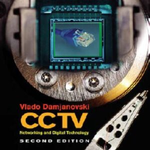 خرید و دانلود نسخه کامل کتاب CCTV, Second Edition: Networking and Digital Technology