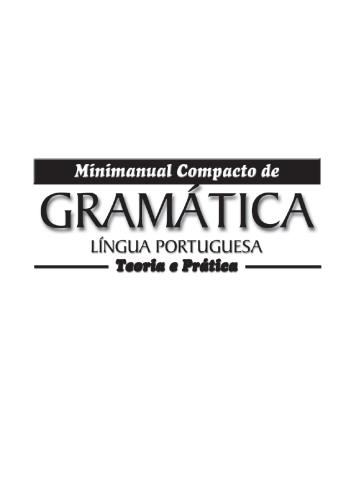خرید و دانلود نسخه کامل کتاب Cecília Maria Garcia e Benedita Aparecida Costa dos Reis. Minimanual Compacto de Gramática da Língua Portuguesa (2a Edição – revisada e atualizada)_68bd147ce77cf.jpeg خرید و دانلود نسخه کامل کتاب Cecília Maria Garcia e Benedita Aparecida Costa dos Reis. Minimanual Compacto de Gramática da Língua Portuguesa (2a Edição – revisada e atualizada)