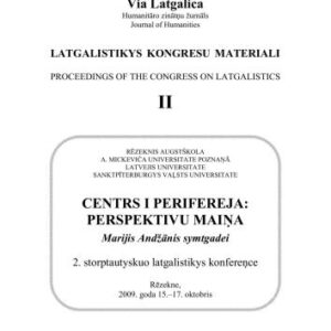 خرید و دانلود نسخه کامل کتاب Centrs i perifereja: perspektivu maiņa. Marijis Andžānis symtgadei. 2. storptautyskuo latgalistikys konfereņce