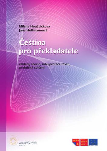 خرید و دانلود نسخه کامل کتاب Čeština pro překladatele. Základy teorie, interpretace textů, praktická cvičení / Чешский язык для переводчиков_68b8b2936e35f.jpeg خرید و دانلود نسخه کامل کتاب Čeština pro překladatele. Základy teorie, interpretace textů, praktická cvičení / Чешский язык для переводчиков