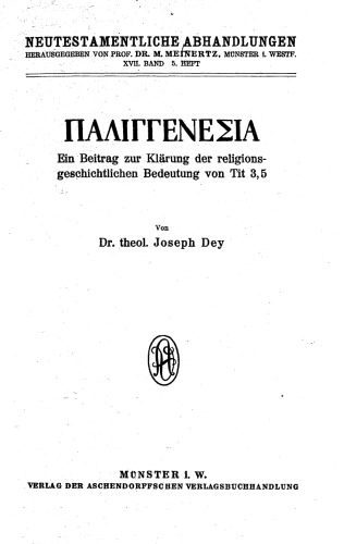 خرید و دانلود نسخه کامل کتاب ΠΑΛΙΓΓΕΝΕΣΙΑ. Ein Beitrag zur Klärung der religionsgeschichtlichen Bedeutung von Tit 3,5_68cf35d8c25b0.jpeg خرید و دانلود نسخه کامل کتاب ΠΑΛΙΓΓΕΝΕΣΙΑ. Ein Beitrag zur Klärung der religionsgeschichtlichen Bedeutung von Tit 3,5