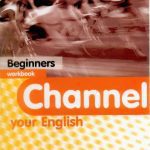 خرید و دانلود نسخه کامل کتاب Channel your English (Beginners) Workbook