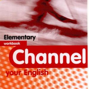 خرید و دانلود نسخه کامل کتاب Channel your English – Elementary – Workbook