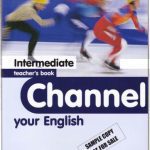 خرید و دانلود نسخه کامل کتاب Channel your English – Intermediate – Teacher’s Book + Student’s Book
