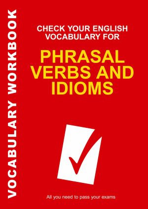 خرید و دانلود نسخه کامل کتاب Check Your English Vocabulary for Phrasal Verbs and Idioms All you need to pass your exams_68c0d6c405086.jpeg خرید و دانلود نسخه کامل کتاب Check Your English Vocabulary for Phrasal Verbs and Idioms All you need to pass your exams
