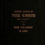 خرید و دانلود نسخه کامل کتاب Chikoro utarapa ne Yesu Kiristo Ashiri Aeuitaknup oma kambi