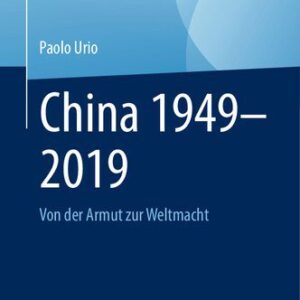 خرید و دانلود نسخه کامل کتاب China 1949-2019: Von der Armut zur Weltmacht