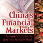 خرید و دانلود نسخه کامل کتاب China’s Financial Markets: An Insider’s Guide to How the Markets Work