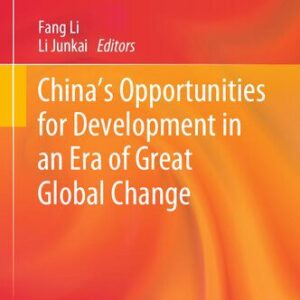 خرید و دانلود نسخه کامل کتاب China’s Opportunities for Development in an Era of Great Global Change
