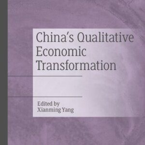 خرید و دانلود نسخه کامل کتاب China’s Qualitative Economic Transformation