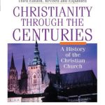 خرید و دانلود نسخه کامل کتاب Christianity Through the Centuries: A History of the Christian Church