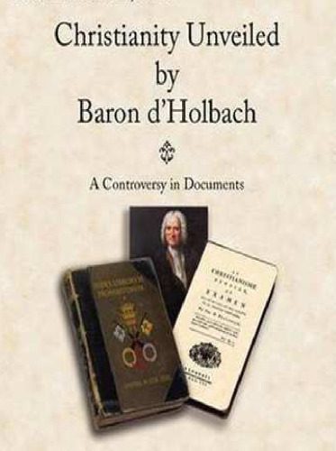 خرید و دانلود نسخه کامل کتاب Christianity Unveiled by Baron d’Holbach – A Controversy in Documents (Rescued from Obscurity)_68cf3cafe2d16.jpeg خرید و دانلود نسخه کامل کتاب Christianity Unveiled by Baron d’Holbach – A Controversy in Documents (Rescued from Obscurity)