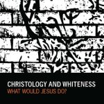 خرید و دانلود نسخه کامل کتاب Christology and Whiteness: What Would Jesus Do?