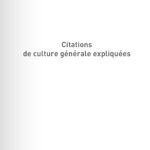 خرید و دانلود نسخه کامل کتاب Citations de culture générale expliquées