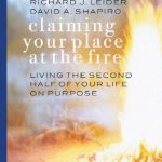 خرید و دانلود نسخه کامل کتاب Claiming Your Place at the Fire : Living the Second Half of Your Life on Purpose