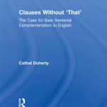 خرید و دانلود نسخه کامل کتاب Clauses Without ‘That’: The Case for Bare Sentential Complementation in English