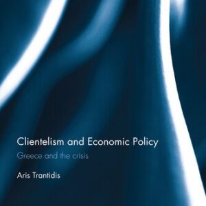 خرید و دانلود نسخه کامل کتاب Clientelism and Economic Policy: Greece and the Crisis
