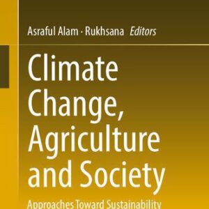 خرید و دانلود نسخه کامل کتاب Climate Change, Agriculture and Society: Approaches Toward Sustainability