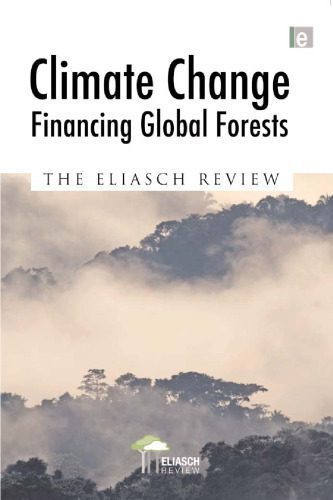 خرید و دانلود نسخه کامل کتاب Climate Change: Financing Global Forests: The Eliasch Review_68c889be89950.jpeg خرید و دانلود نسخه کامل کتاب Climate Change: Financing Global Forests: The Eliasch Review