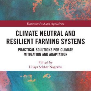 خرید و دانلود نسخه کامل کتاب Climate Neutral and Resilient Farming Systems: Practical Solutions for Climate Mitigation and Adaptation
