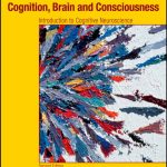 خرید و دانلود نسخه کامل کتاب Cognition, Brain, and Consciousness, Second Edition: Introduction to Cognitive Neuroscience