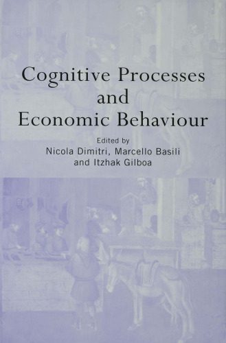 خرید و دانلود نسخه کامل کتاب Cognitive Processes and Economic Behaviour_68cbb90198815.jpeg خرید و دانلود نسخه کامل کتاب Cognitive Processes and Economic Behaviour
