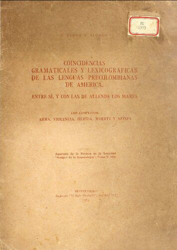 خرید و دانلود نسخه کامل کتاب Coincidencias gramaticales y lexicográficas de las lenguas precolombianas de América entre sí, y con la de allende los mares. Los conceptos: arma, violencia, herida, muerte y afines_68c4efdfeff34.jpeg خرید و دانلود نسخه کامل کتاب Coincidencias gramaticales y lexicográficas de las lenguas precolombianas de América entre sí, y con la de allende los mares. Los conceptos: arma, violencia, herida, muerte y afines