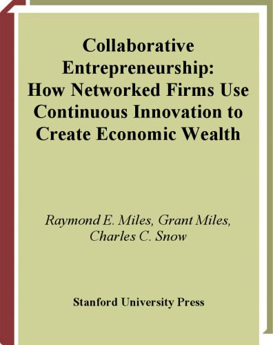 خرید و دانلود نسخه کامل کتاب Collaborative Entrepreneurship: How Communities of Networked Firms Use Continuous Innovation to Create Economic Wealth_68ca50ca814ff.jpeg خرید و دانلود نسخه کامل کتاب Collaborative Entrepreneurship: How Communities of Networked Firms Use Continuous Innovation to Create Economic Wealth