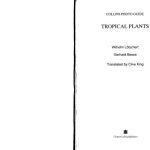 خرید و دانلود نسخه کامل کتاب Collins Guide to Tropical Plants: A Descriptive Guide to 323 Ornamental and Economic Plants With 274 Colour Photographs (Collins Pocket Guide)