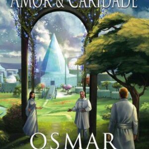 خرید و دانلود نسخه کامل کتاب Colônia Espiritual Amor e Caridade
