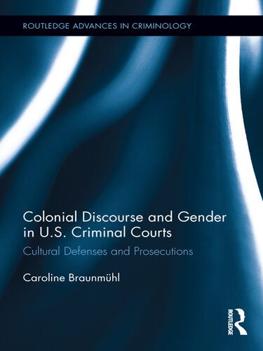 خرید و دانلود نسخه کامل کتاب Colonial Discourse and Gender in U.S. Criminal Courts: Cultural Defenses and Prosecutions_68c76c513d767.jpeg خرید و دانلود نسخه کامل کتاب Colonial Discourse and Gender in U.S. Criminal Courts: Cultural Defenses and Prosecutions