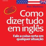 خرید و دانلود نسخه کامل کتاب Como dizer tudo em inglês: fale a coisa certa em qualquer situação