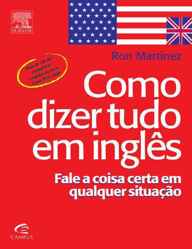 خرید و دانلود نسخه کامل کتاب Como dizer tudo em inglês: fale a coisa certa em qualquer situação_68c0866488d04.jpeg خرید و دانلود نسخه کامل کتاب Como dizer tudo em inglês: fale a coisa certa em qualquer situação