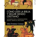 خرید و دانلود نسخه کامل کتاب Cómo leer la Biblia y seguir siendo Cristiano