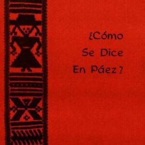 خرید و دانلود نسخه کامل کتاب ¿Cómo Se Dice En Páez? gramática pedagógica en páez y castellano